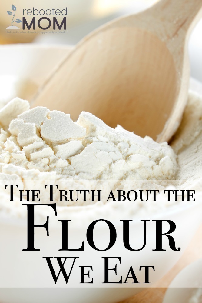 The Truth About the Flour We Eat