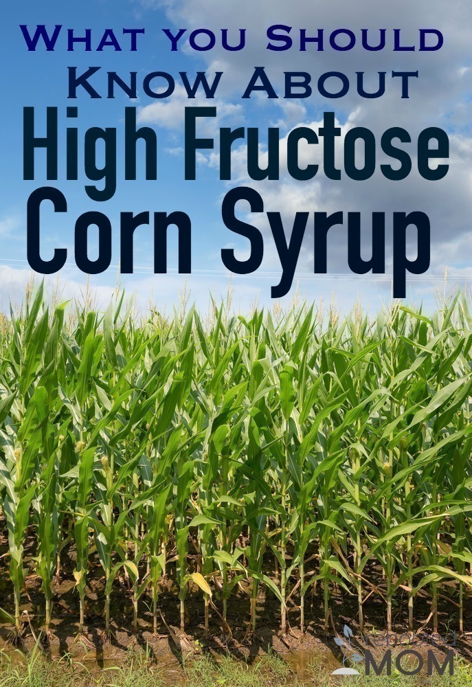 What You Should Know About High Fructose Corn Syrup