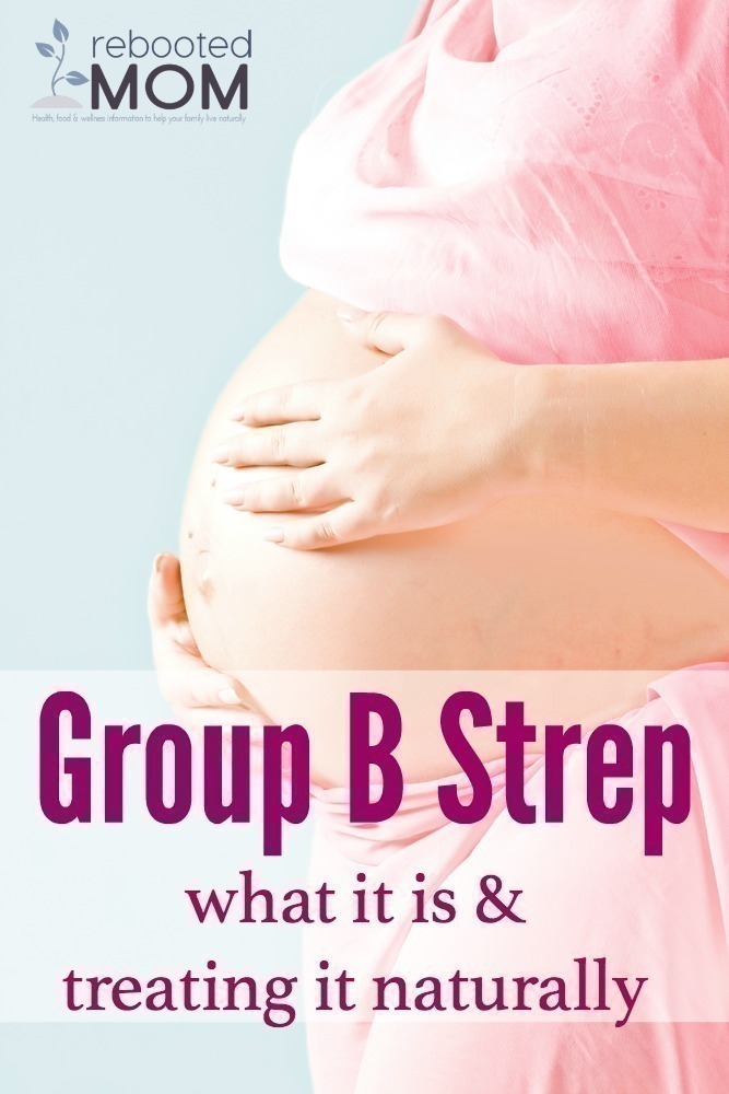 Group B Strep - What it is and treating it naturally