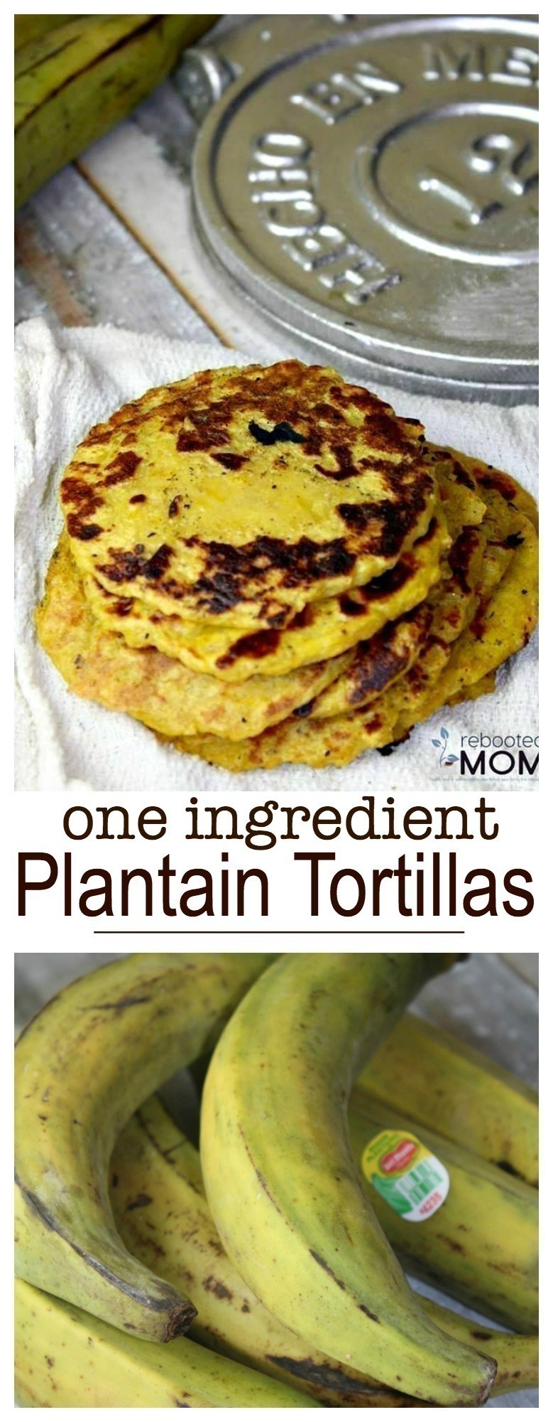 One Ingredient Plantain Tortillas