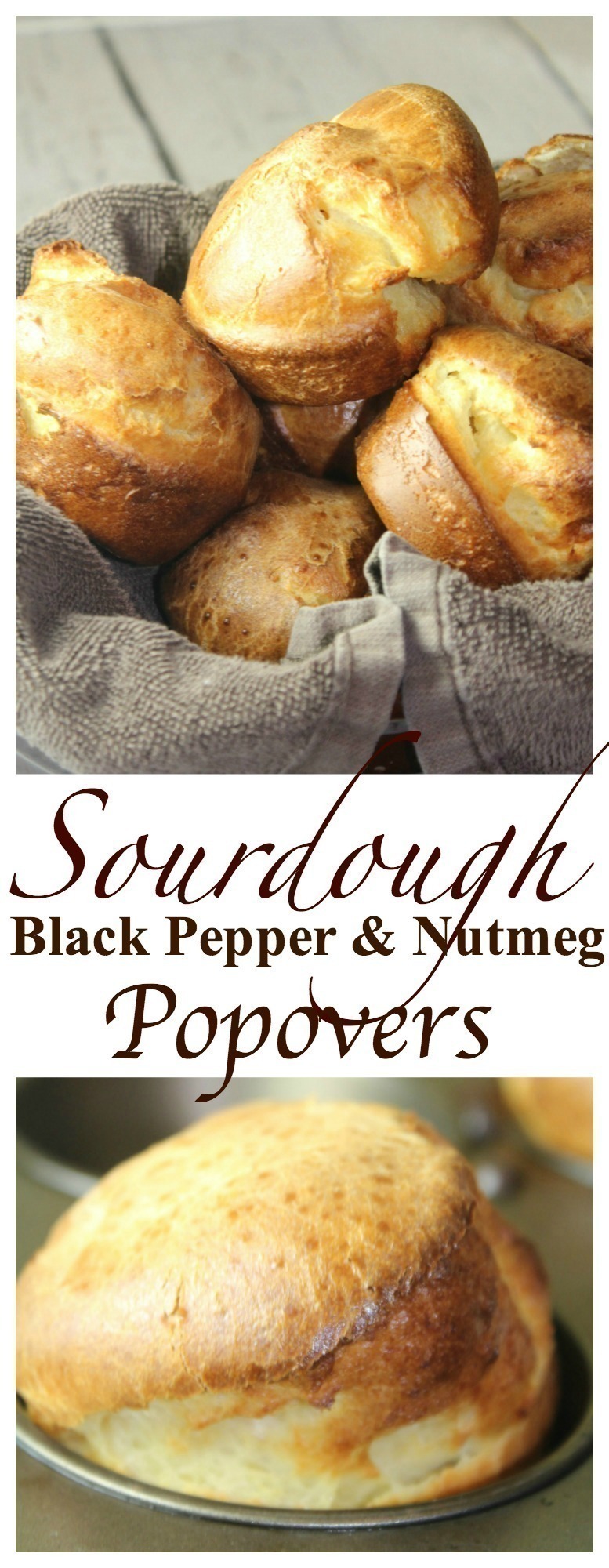Sourdough Black Pepper & Nutmeg Popovers are a great way to use up too much Sourdough Starter – if you have been feeding your starter on the counter in your home and have TOO much to use… give these a try.