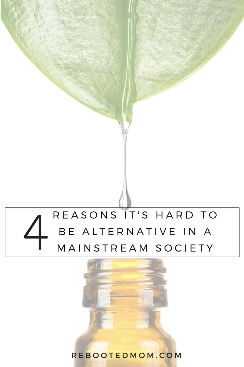 4 Reasons it's Hard to be Alternative in a Mainstream Society