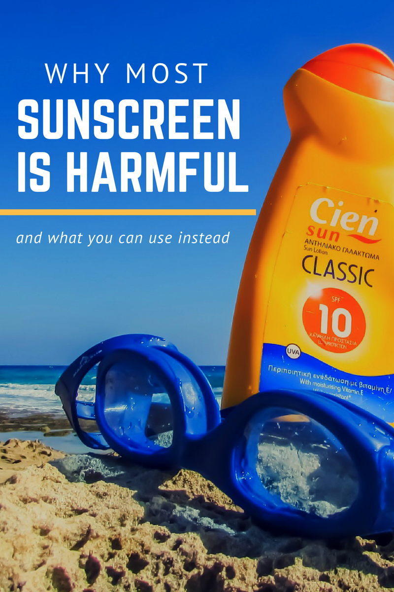 Why Most Sunscreen is Harmful and What you can Use Instead
