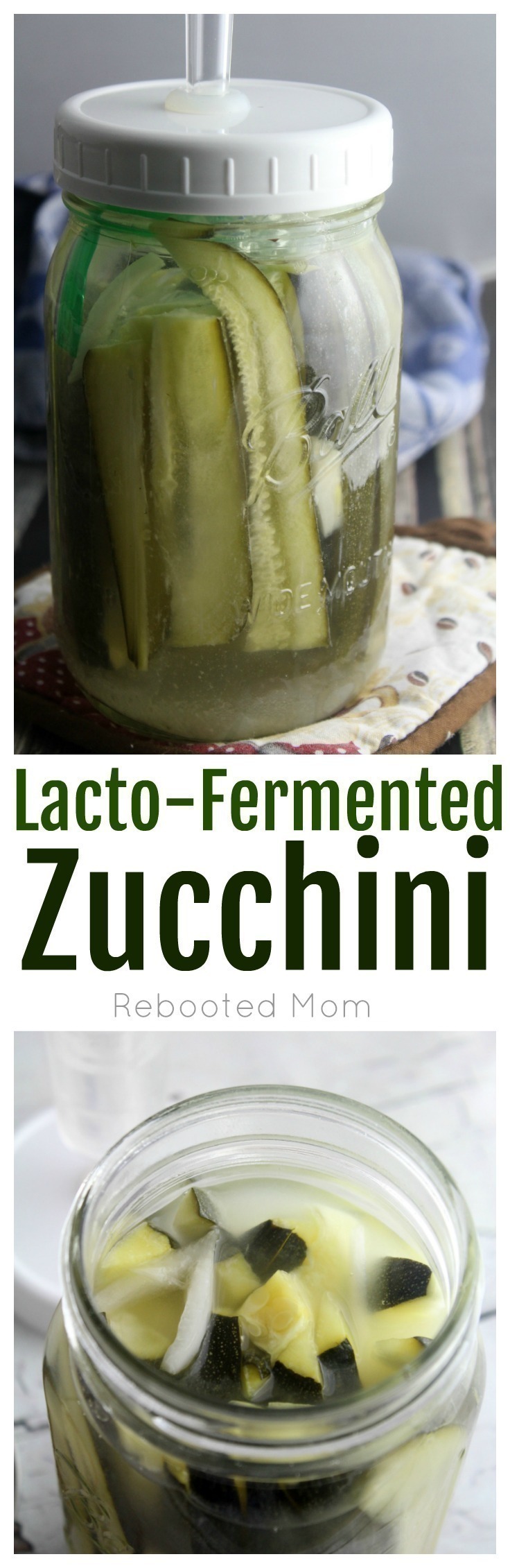 Instead of pickling, opt for lacto-fermented zucchini - it's healthy, delicious and amazing for gut health!