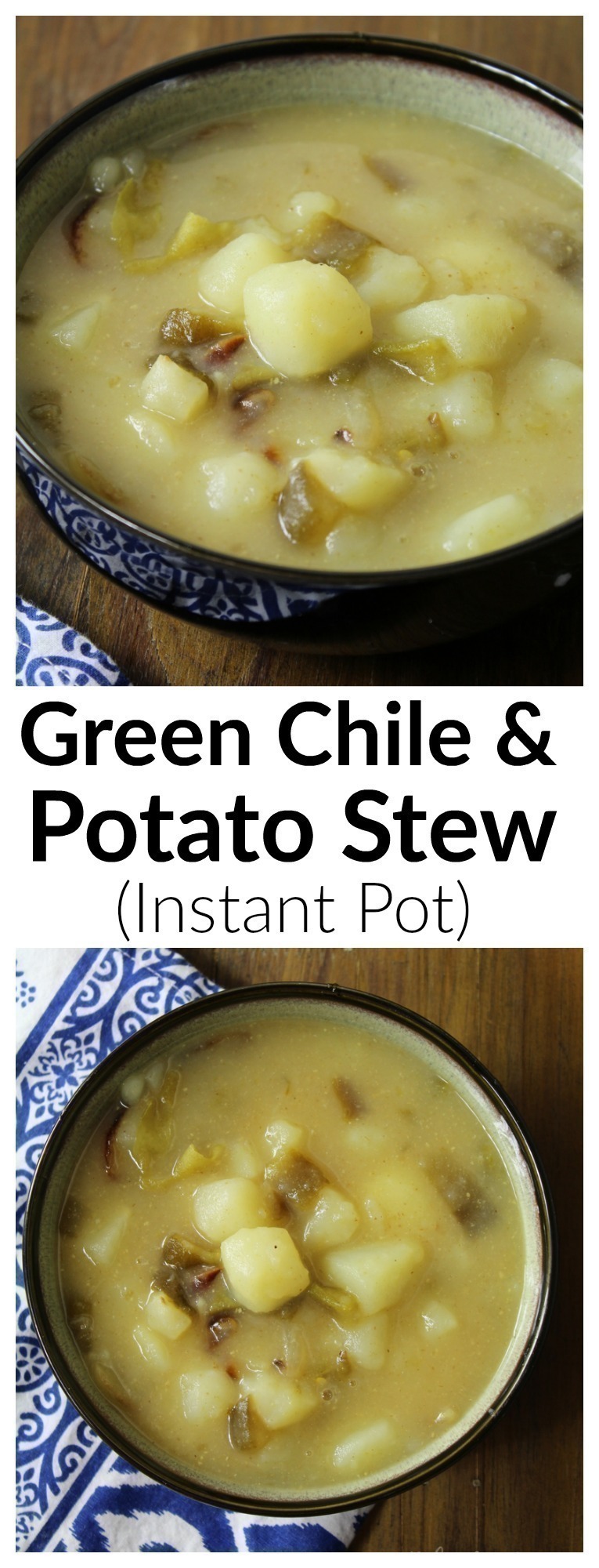 A meatless green chile and potato stew that's filling, flavorful and incredibly easy to make in your Instant Pot.