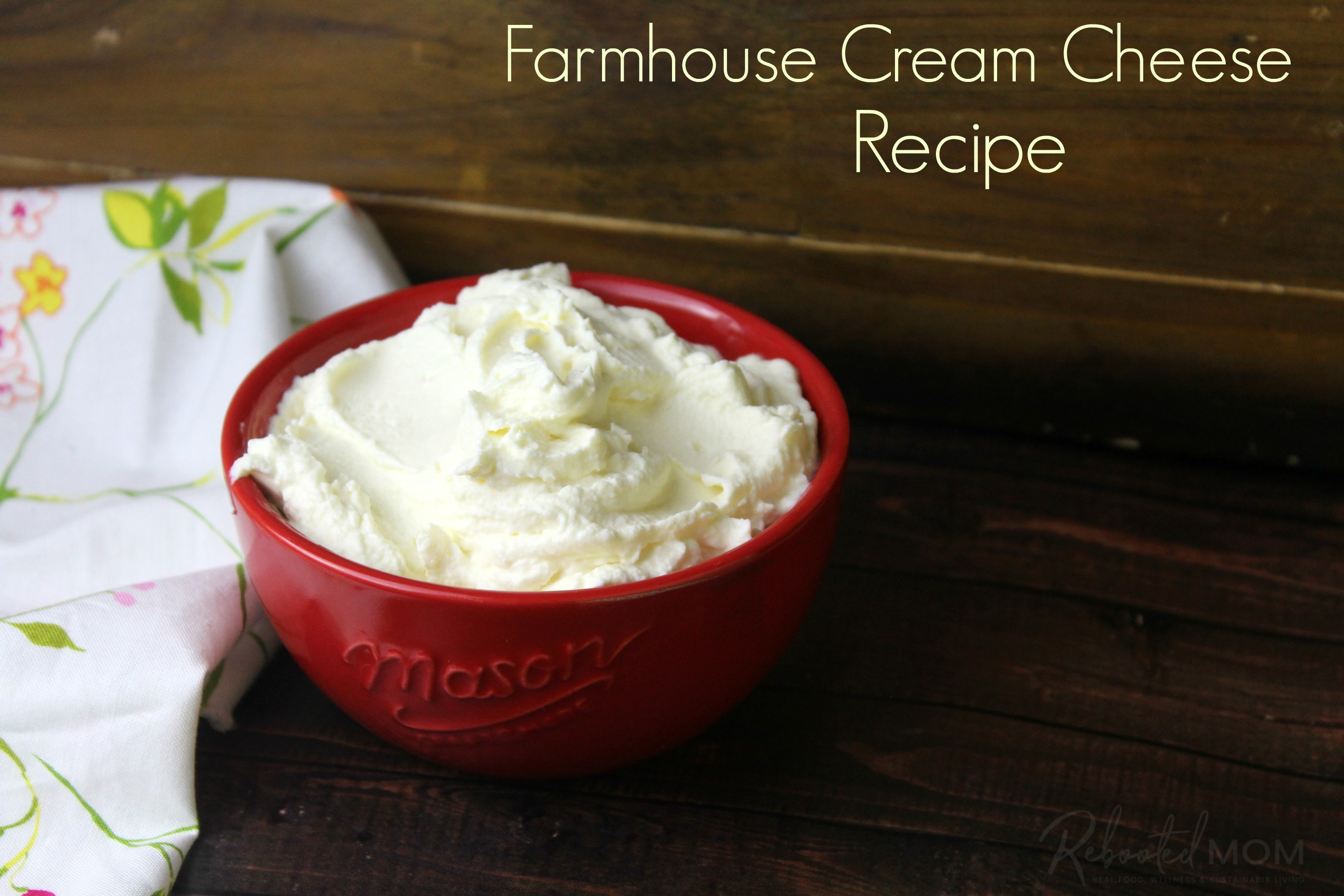 Farmhouse Cream Cheese Recipe