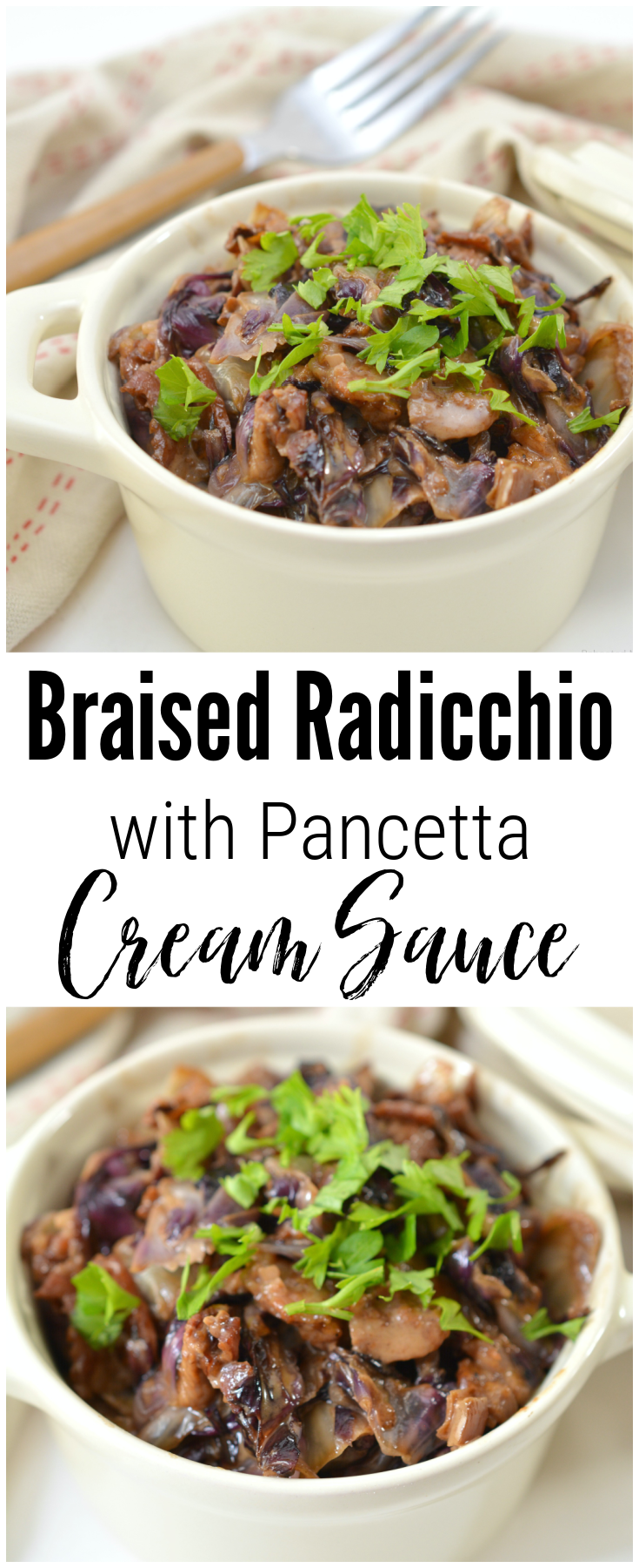 Braised Radicchio with Pancetta Cream Sauce 